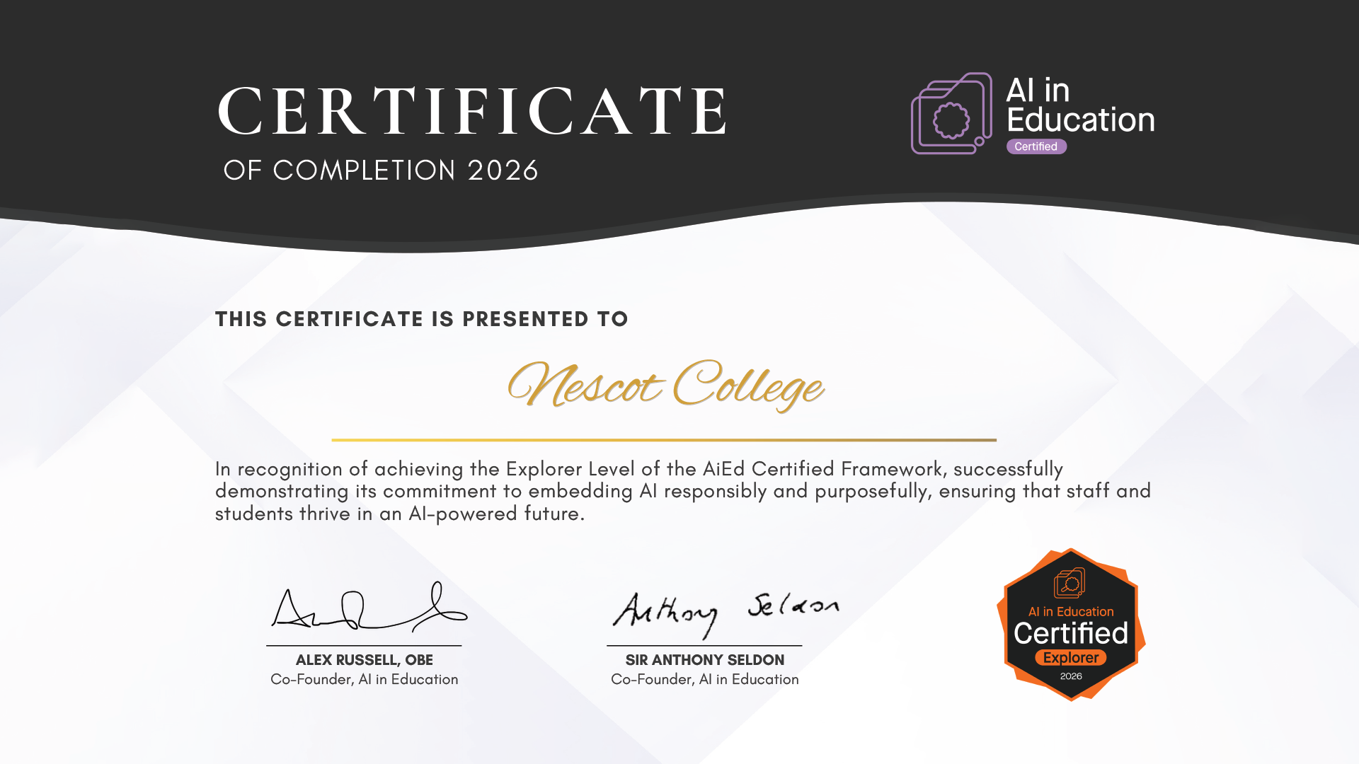 Certificate awarded to Nescot College for achieving Explorer Level in the AI in Education Certified Framework 2026, recognising its commitment to responsible use of AI in education.
